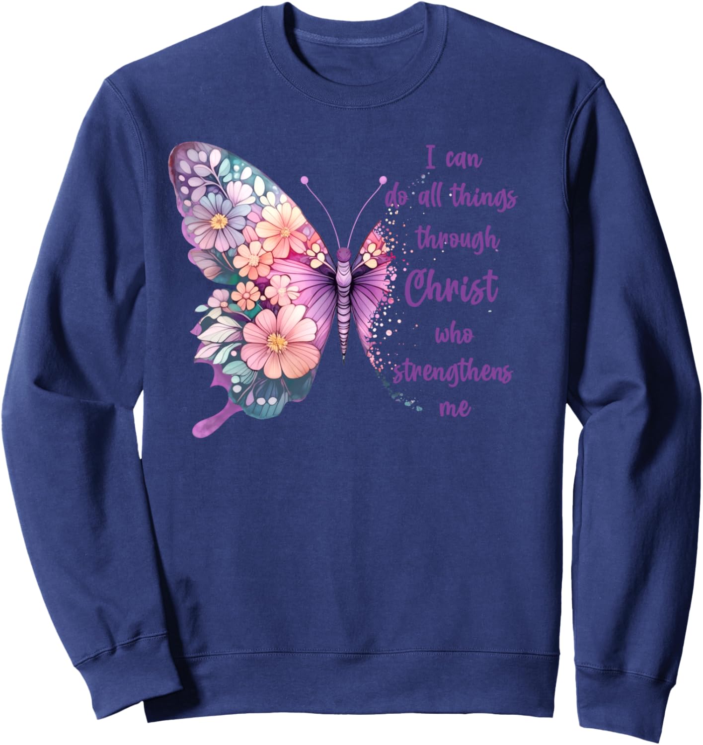I Can Do All Things Through Christ Pretty Butterfly Sweatshirt - Sweatshirt | Navy