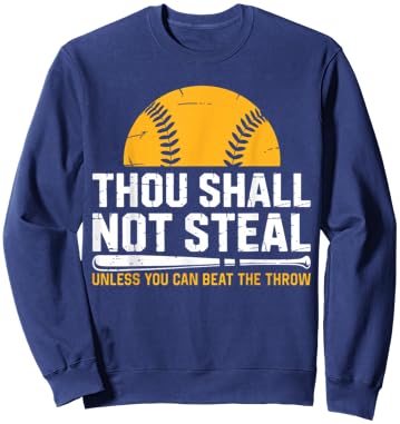 Funny Catcher Softball Lover, Thou Shall Not Steal, Humor Sweatshirt - Sweatshirt | Navy