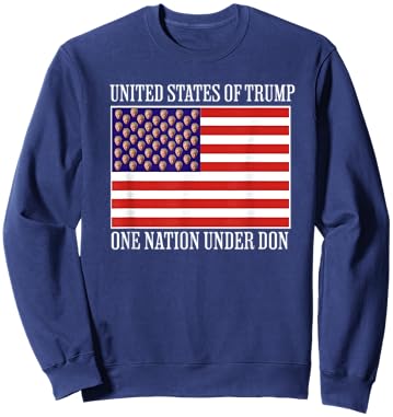 United States of Trump One-Nation Under Don Trump Flag 2024 Sweatshirt - Sweatshirt | Navy