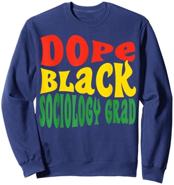 Dope Black Sociology Major Sociologist Graduation 2024 Sweatshirt - Sweatshirt | Navy