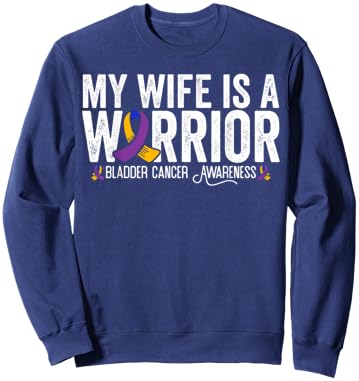 My Wife Is A Warrior Bladder Cancer Awareness Sweatshirt - Sweatshirt | Navy