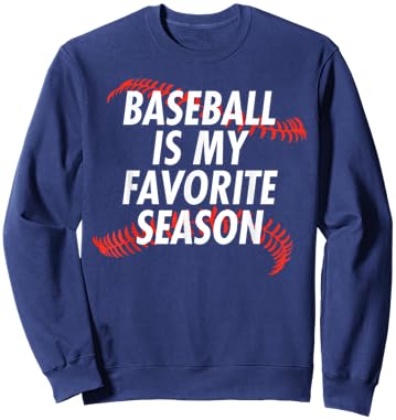 Baseball Is My Favorite Season - Funny Baseball Sweatshirt - Sweatshirt | Navy