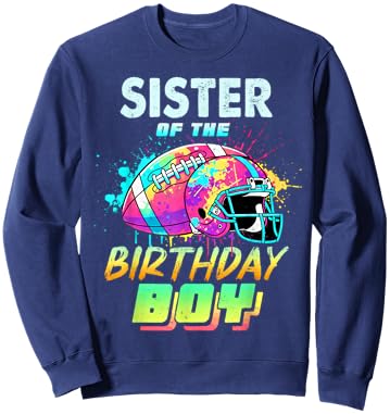 Sister of The Birthday Boy Football Player Colorful Sweatshirt - Sweatshirt | Navy