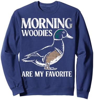 Morning Woodies Are My Favorite Shirt Woodie Duck Hunting Sweatshirt - Sweatshirt | Navy