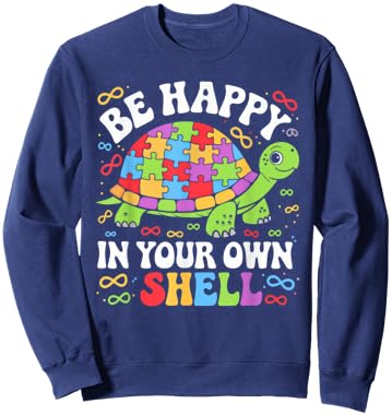 Be Happy in Your Own Shell Turtle Autism Awareness Day Sweatshirt - Sweatshirt | Navy