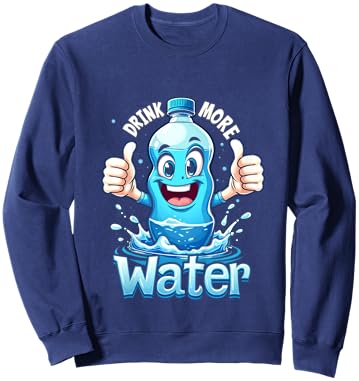 DRINK MORE Water Hydration Fun Sweatshirt - Sweatshirt | Navy