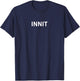 British Slang Innit T-Shirt - T-Shirt | Navy