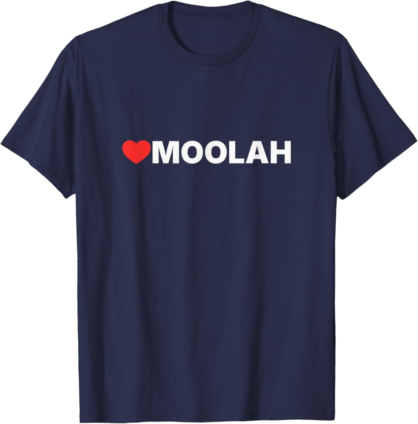 Moolah Love, Heart Design Loved by Anyone who Likes Moolah T-Shirt - T-Shirt | Navy