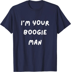 Funny Scary . I'm Your Boogie Man. Halloween, Scared T-Shirt - T-Shirt | Navy