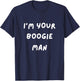 Funny Scary . I'm Your Boogie Man. Halloween, Scared T-Shirt - T-Shirt | Navy