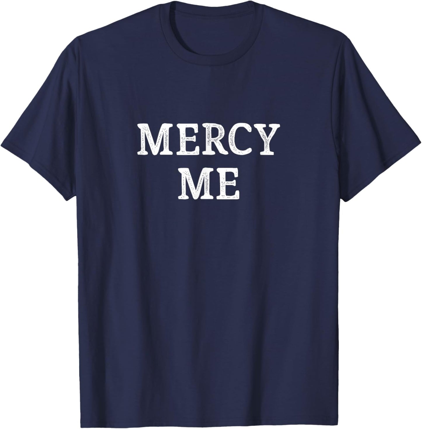 Mercy Me - Retro Vintage T-Shirt - T-Shirt | Navy