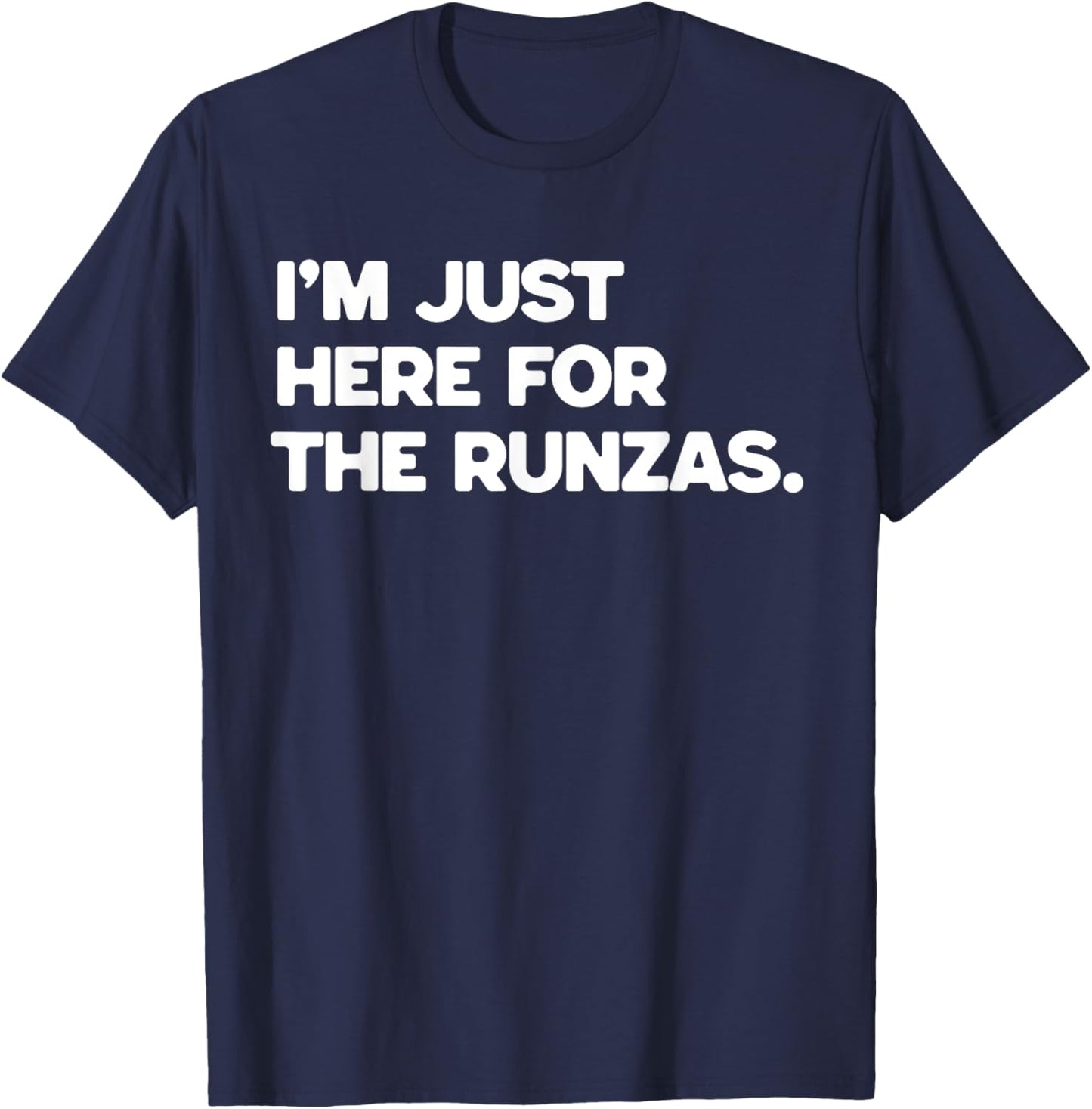 I’m Just Here For The Runzas | Nebraska Funny Runza Sandwich T-Shirt - T-Shirt | Navy