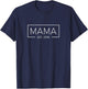 Mama 2016 Mama Since 2016 Mama Est 2016 T-Shirt - T-Shirt | Navy