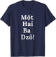 Cheers In Vietnam Mot, Hai, Ba, Dzô! Vietnamese Drinking T-Shirt - T-Shirt | Navy