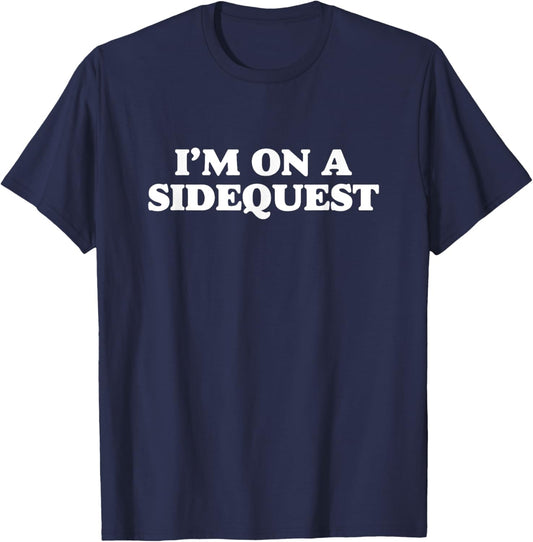 I'm On A Sidequest - Funny EDM Rave Festival Minimalist T-Shirt - T-Shirt | Navy