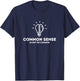 Common Sense Is Not So Common Funny Quote T-Shirt - T-Shirt | Navy