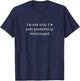 Funny I'm Not Old, I'm Just Youthfully Challenged T-Shirt - T-Shirt | Navy