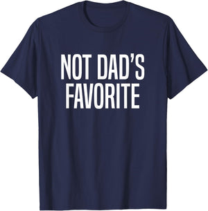 Not Dad’s Favorite T-Shirt - T-Shirt | Navy