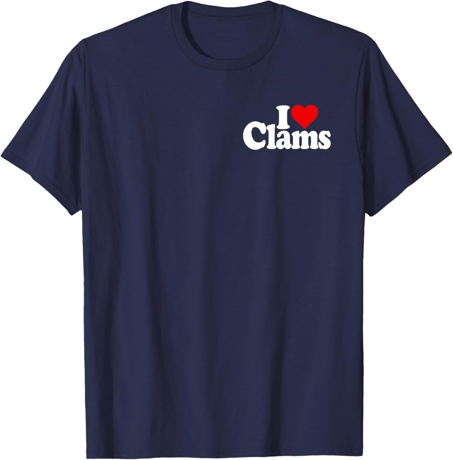I Love Heart Clams Clamming Shellfish T-Shirt - T-Shirt | Navy