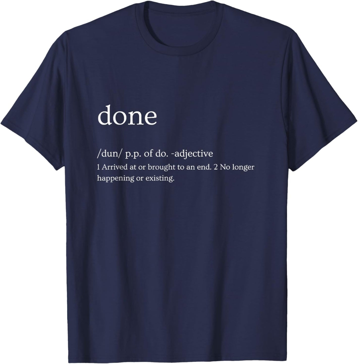 Done Definition Design T-Shirt - T-Shirt | Navy