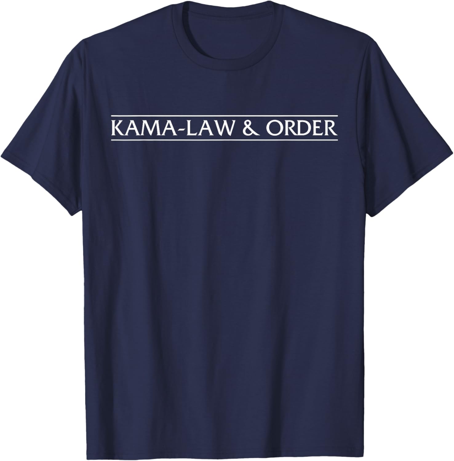 Kamalaw Order Kama-law & Order 2024 T-Shirt - T-Shirt | Navy