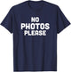 No Photos Please T-Shirt - T-Shirt | Navy