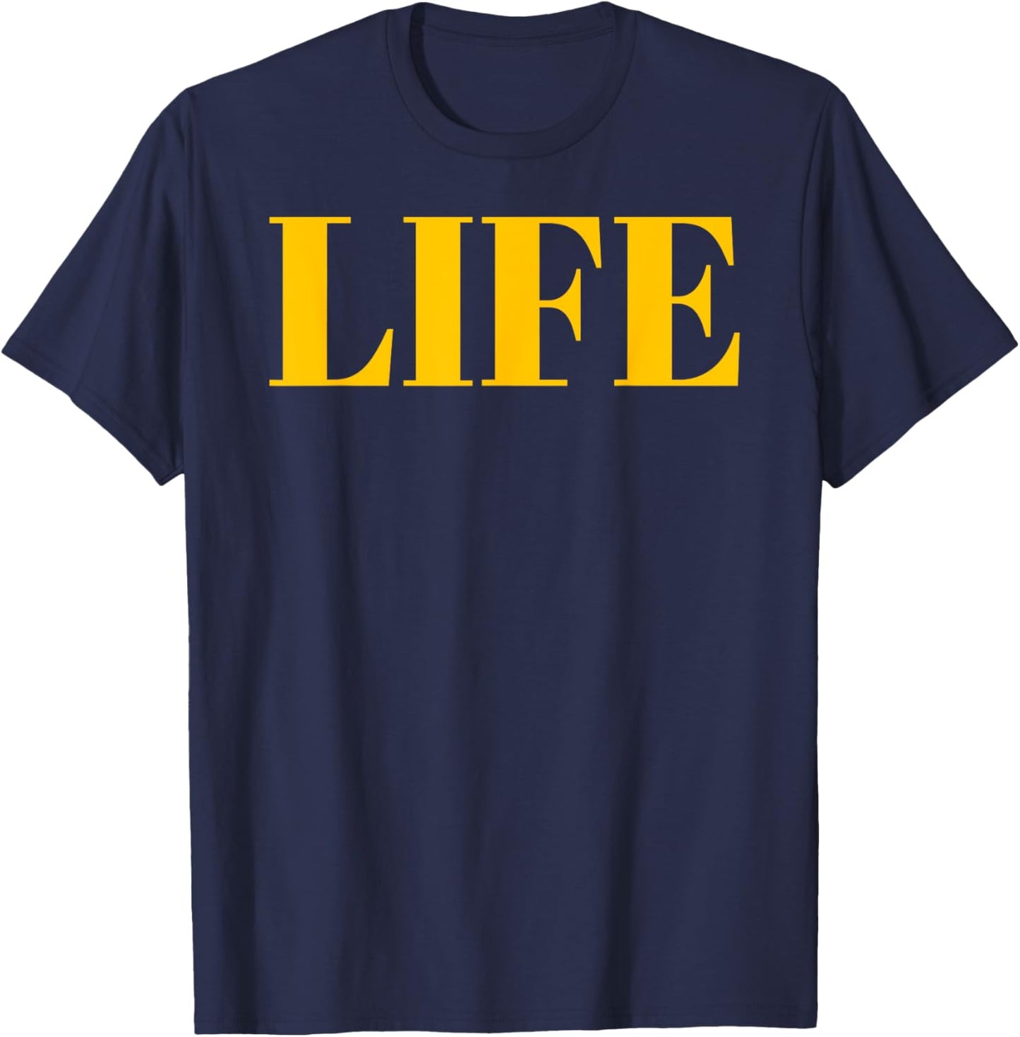 Shirt That Says Life - That Says The Word Life T-Shirt - T-Shirt | Navy