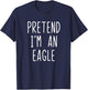 Pretend I'm A Eagle Costume Halloween Funny Lazy Adult Kids T-Shirt - T-Shirt | Navy