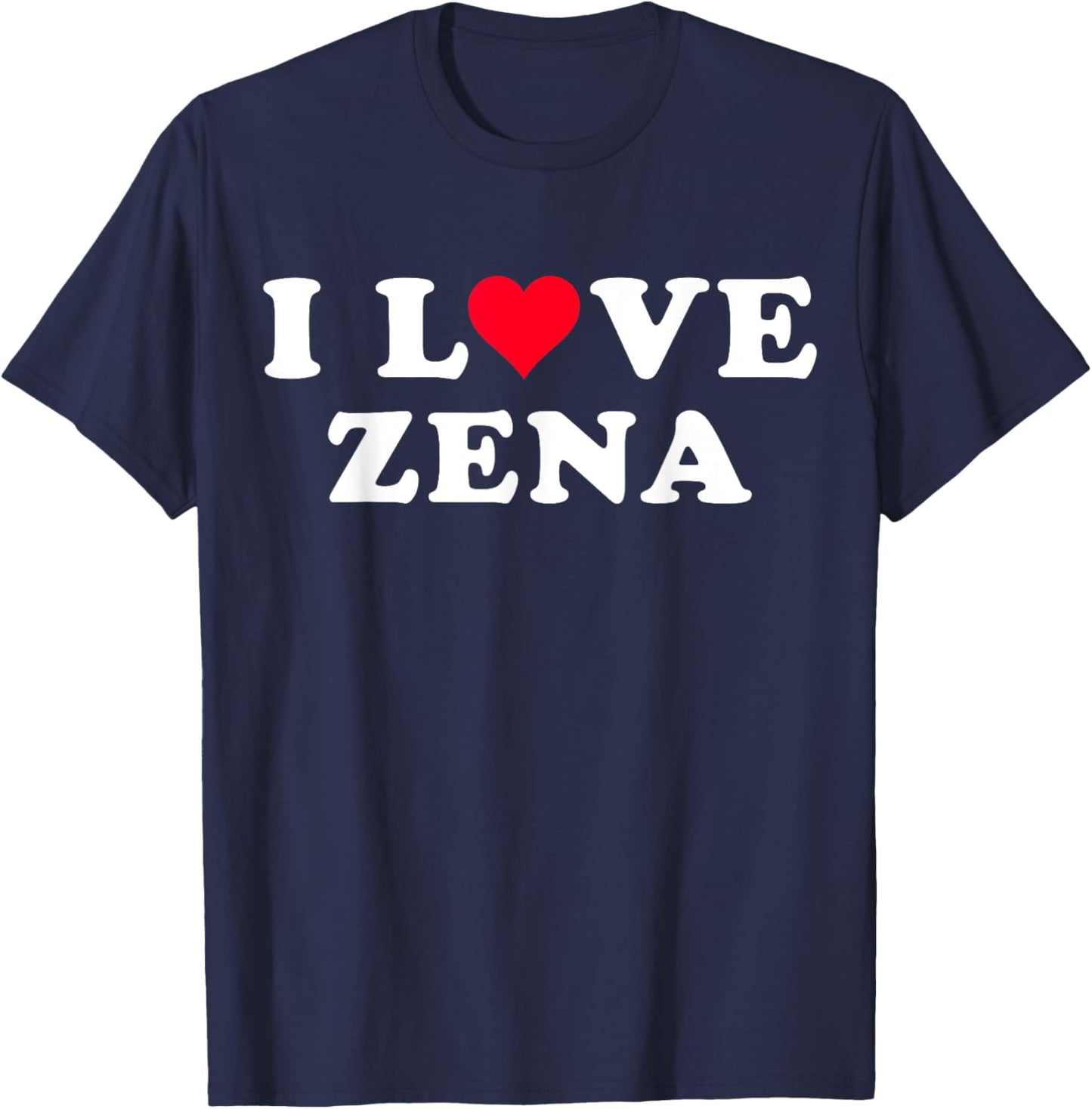 I Love Zena Matching Girlfriend & Boyfriend Zena Name T-Shirt - T-Shirt | Navy