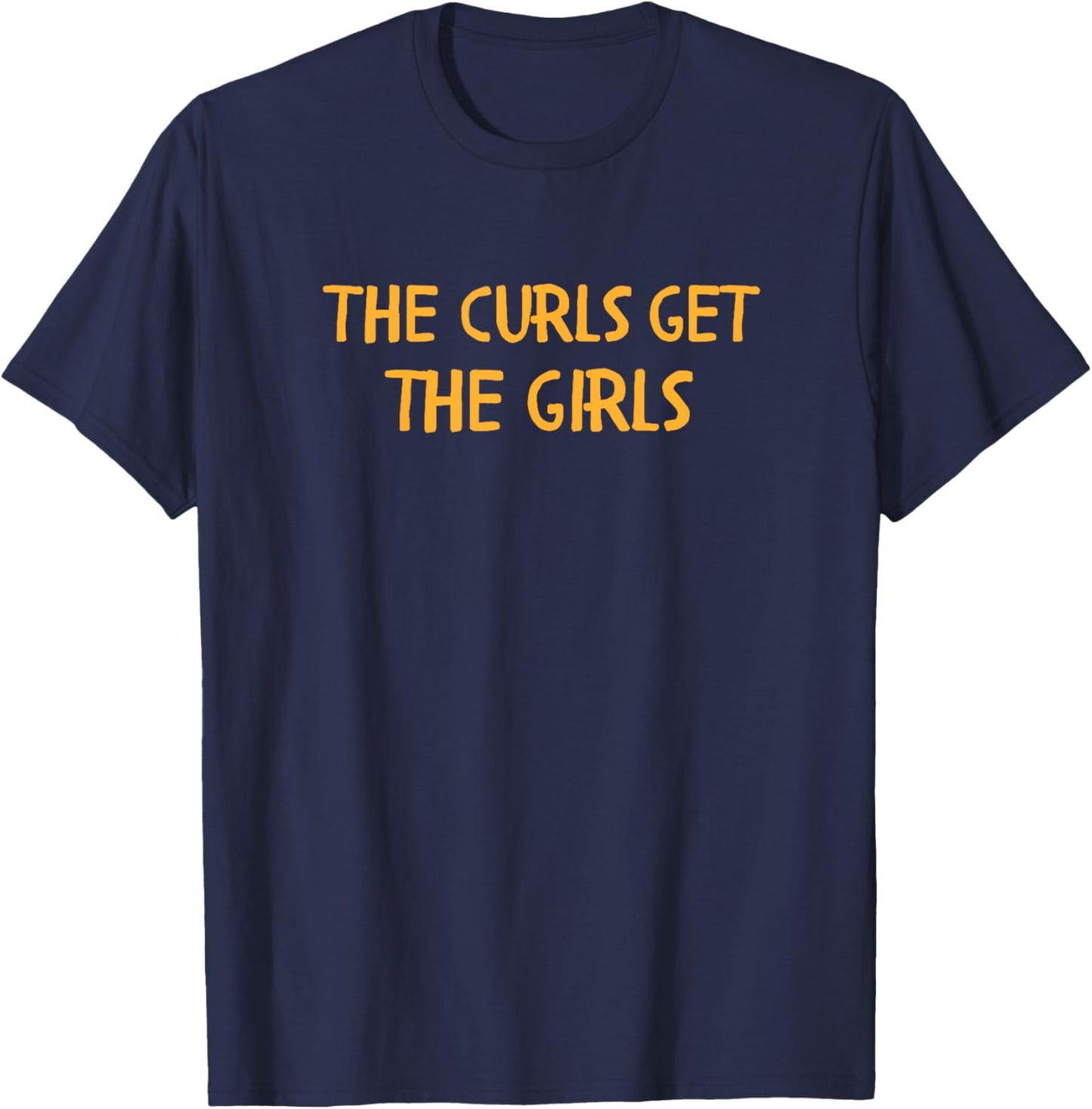 Kids Boy Toddler Child Cute Curly Hair The Curls Get the Girls T-Shirt - T-Shirt | Navy