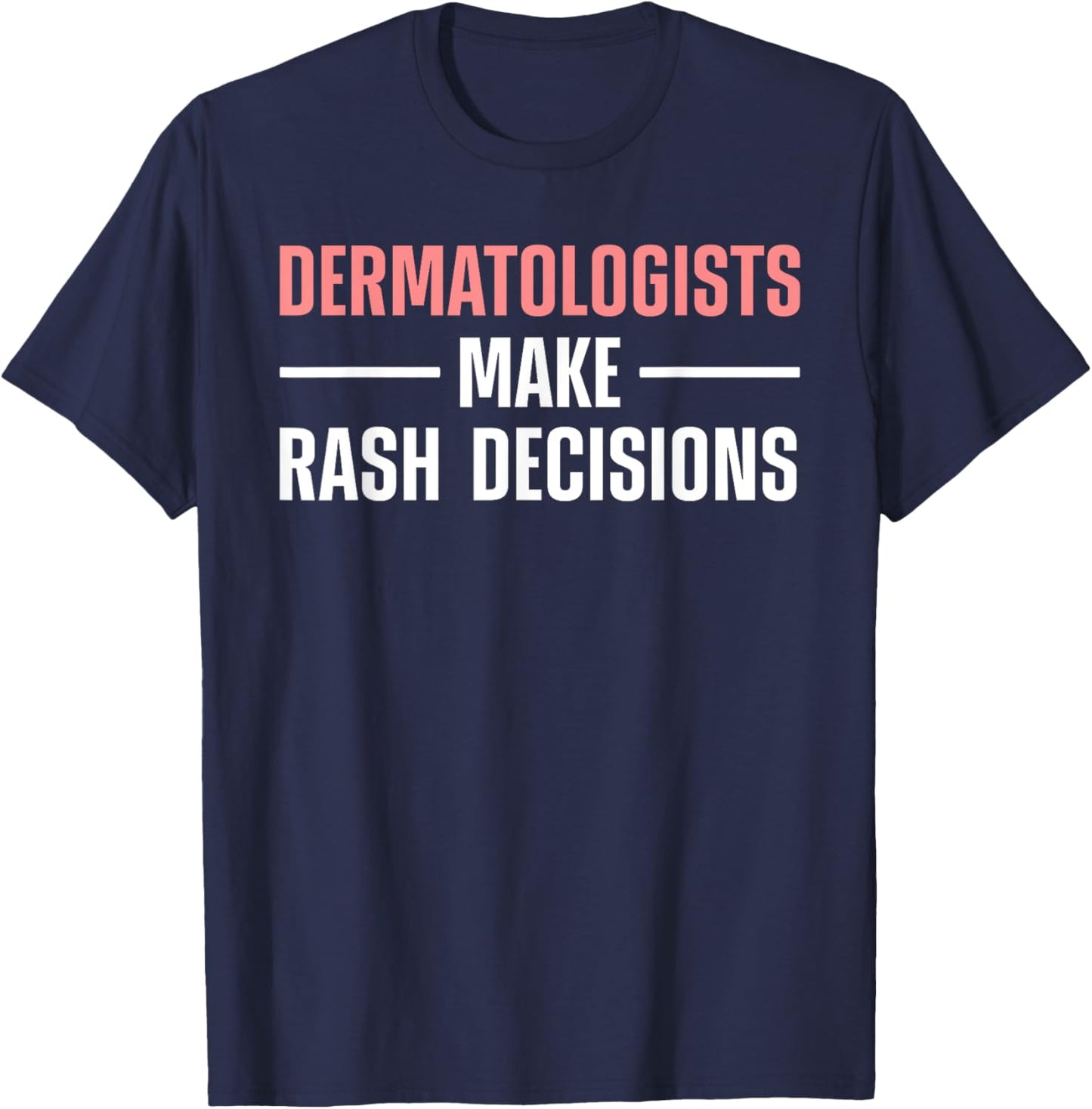 Dermatologist Design Women Dermatology Dermatologist T-Shirt - T-Shirt | Navy