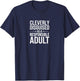Cleverly Disguised As A Responsible Adult - Funny Sarcastic T-Shirt - T-Shirt | Navy