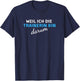 Weil Ich Die Trainerin Bin Darum T-Shirt - T-Shirt | Navy