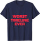 Worst Timeline Ever! Funny Scary Base Reality Joke T-Shirt - T-Shirt | Navy