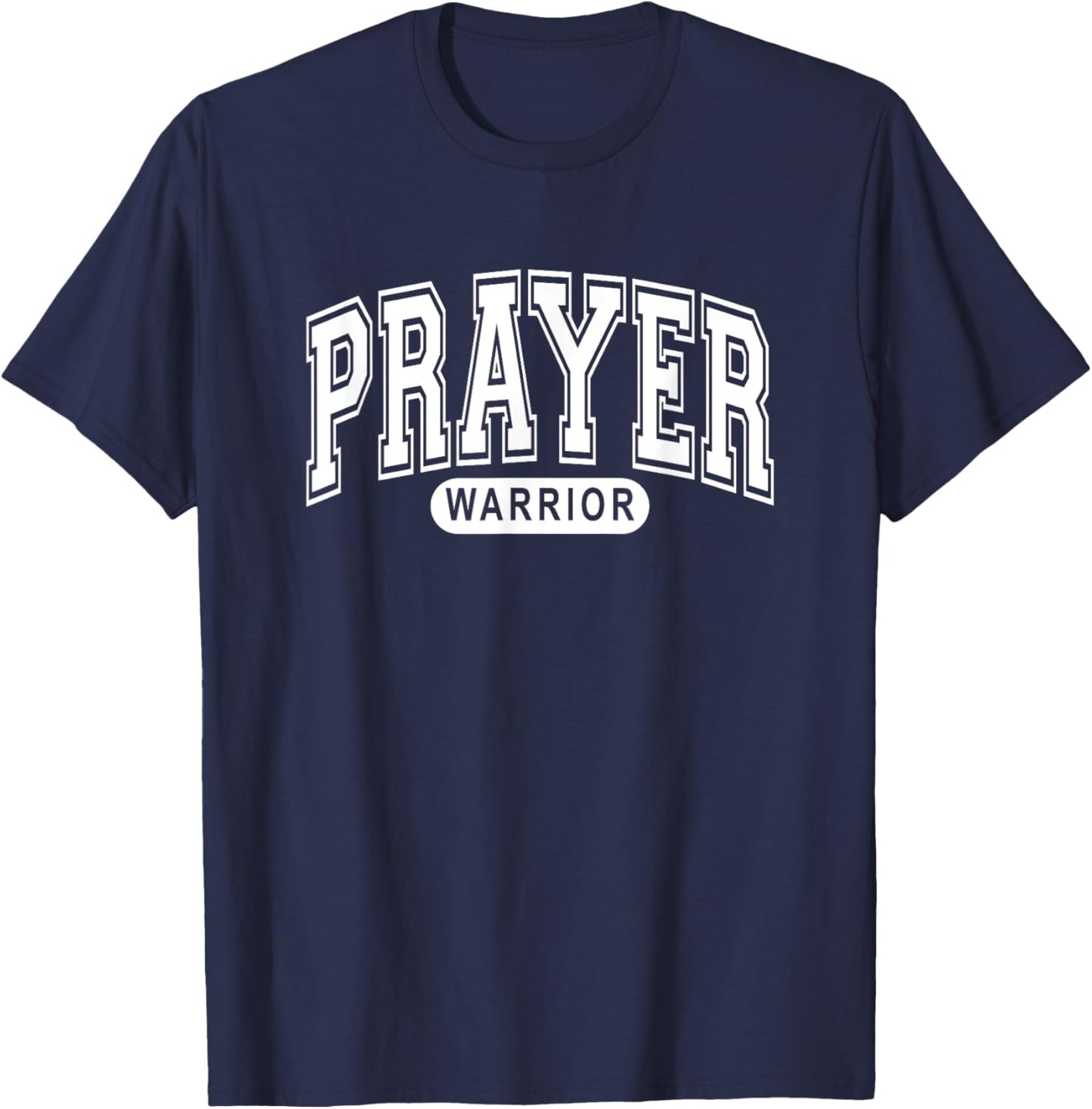 Prayer Warrior - Christian Faith, Arched Varsity - Lifestyle T-Shirt - T-Shirt | Navy