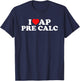 I Love AP Pre Calc T-Shirt - T-Shirt | Navy