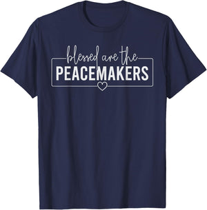 Blessed Are The Peacemakers Trendy Christian Saying T-Shirt - T-Shirt | Navy