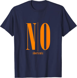 Orange NO shortcuts Orange Graphic T-Shirt - T-Shirt | Navy