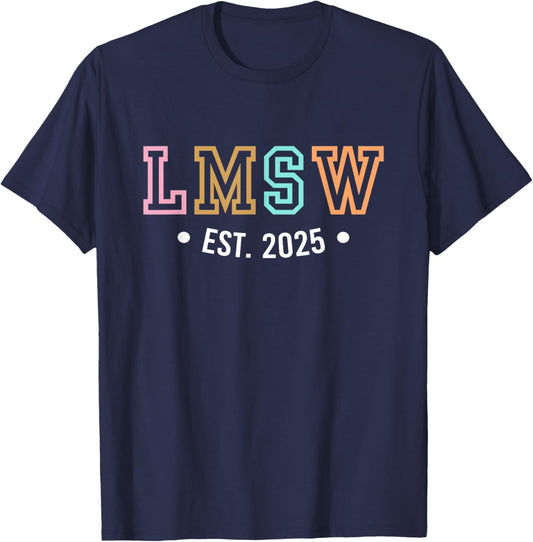 LMSW Est 2025 Licensed Master Social Worker MSW Month T-Shirt - T-Shirt | Navy