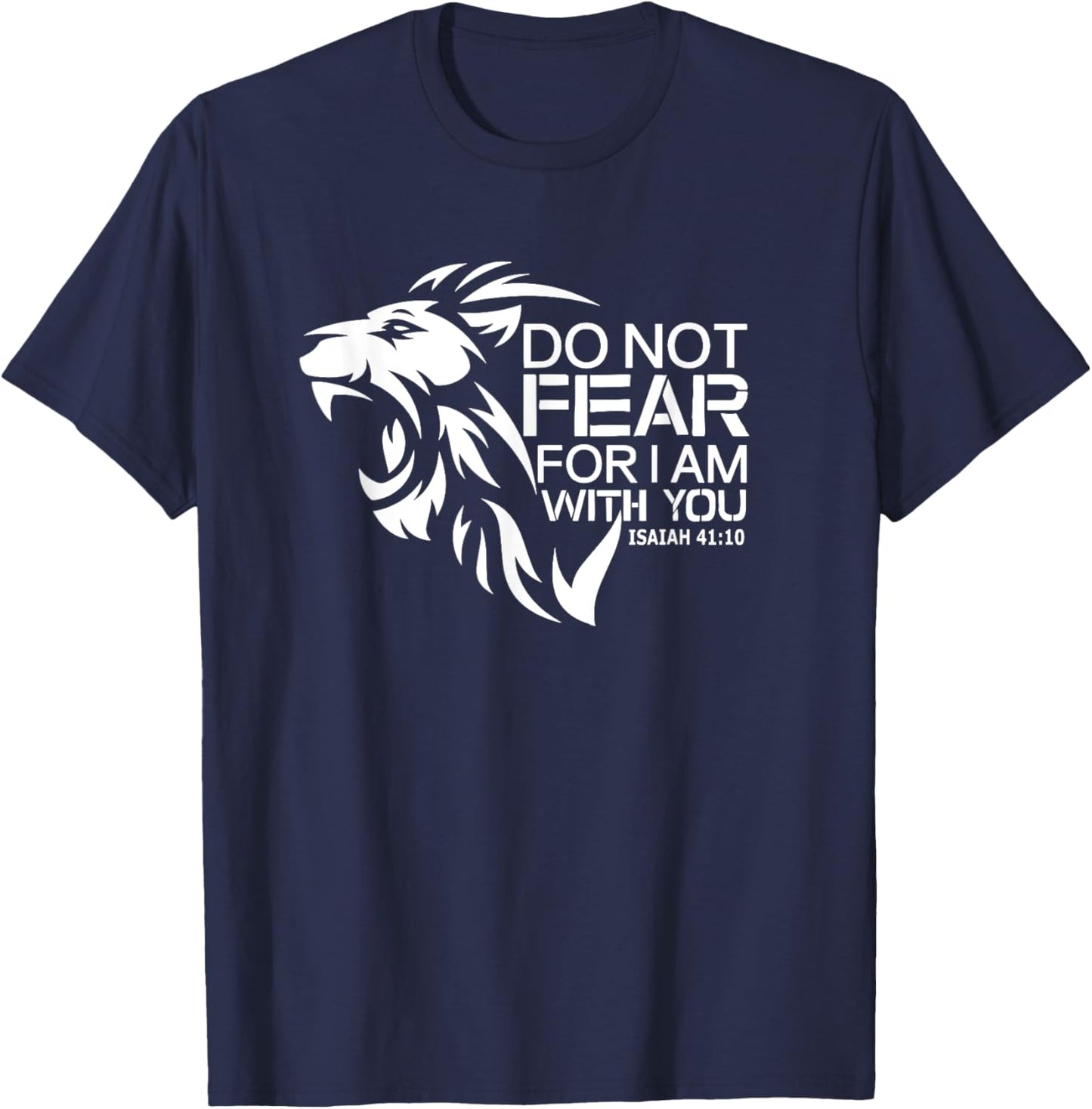 Do not Fear For I am with you, Warrior, Catholic, Religious T-Shirt - T-Shirt | Navy