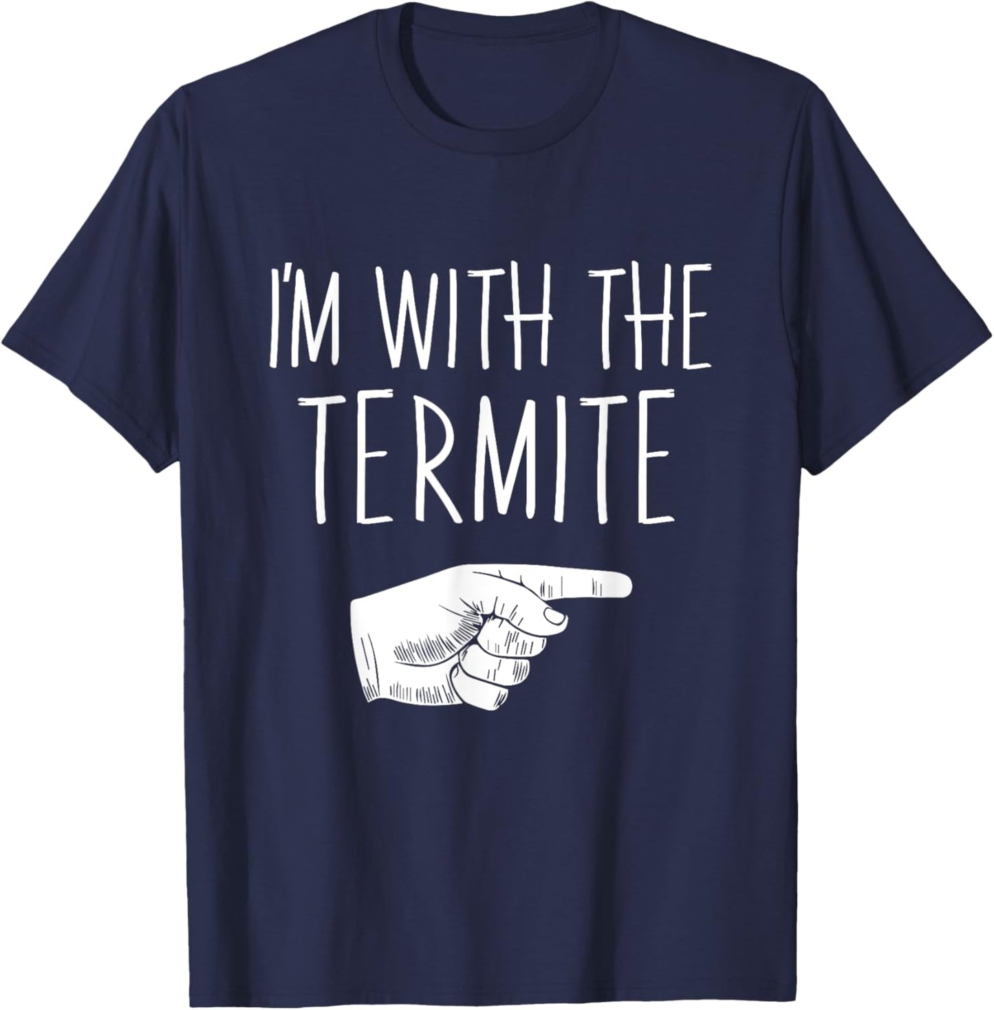 I'm With The Termite Halloween Costume Party Matching T-Shirt - T-Shirt | Navy