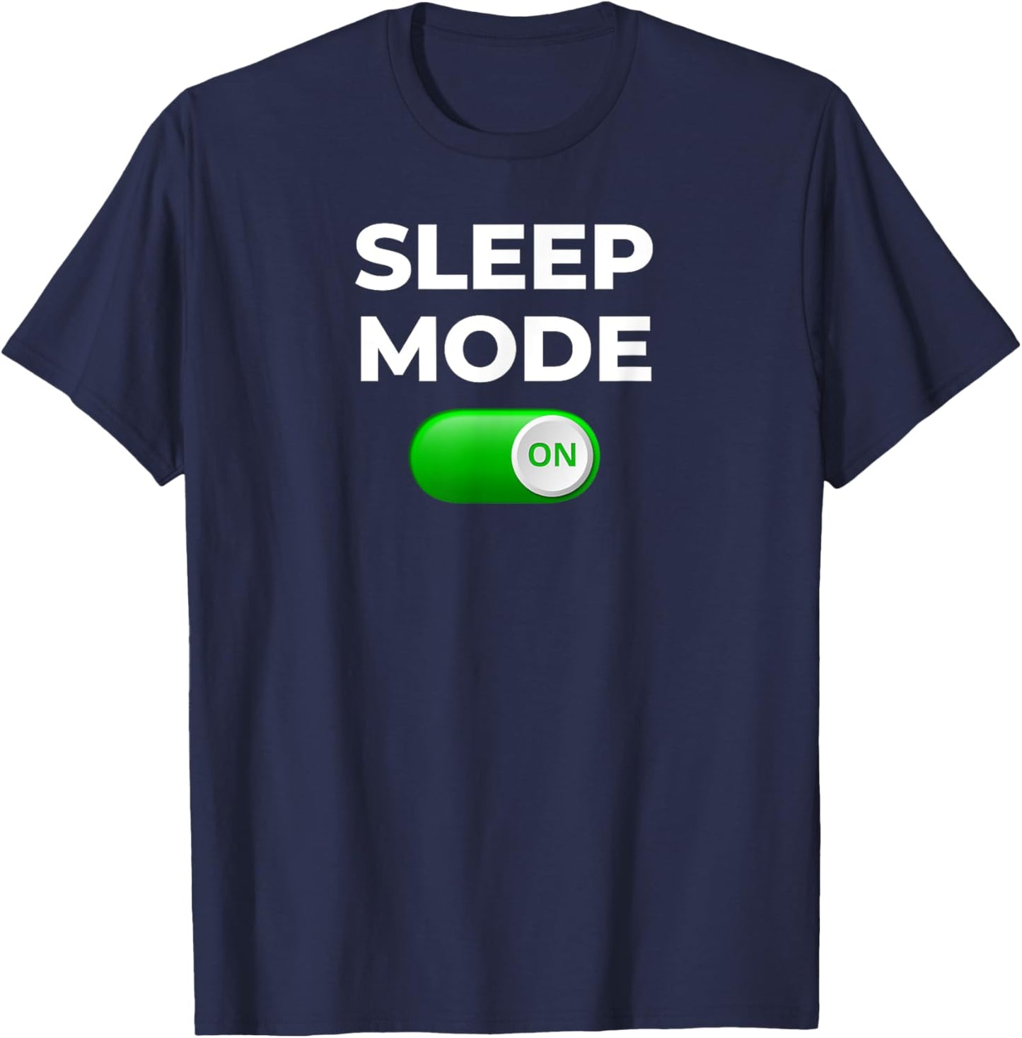 Sleep Mode On Funny Nap Shirt T-Shirt - T-Shirt | Navy