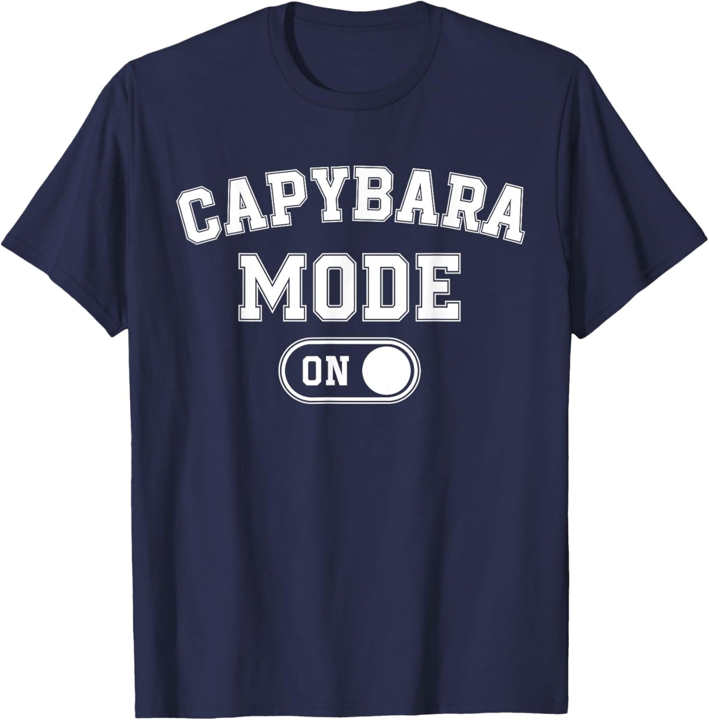 Capybara Mode On Costume Funny Giant Rodent Gift Animal Love T-Shirt - T-Shirt | Navy