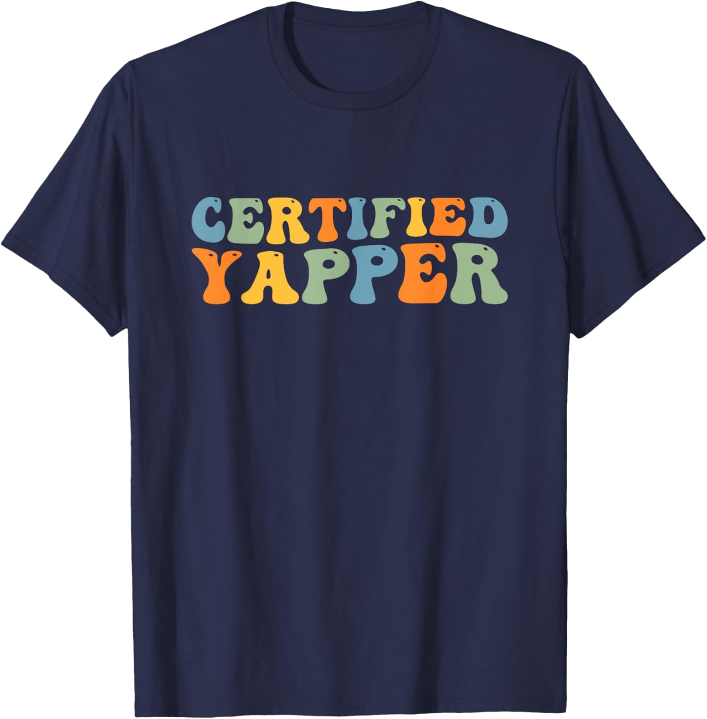 Groovy Professional Yapper Funny Joke For Certified Yapper T-Shirt - T-Shirt | Navy