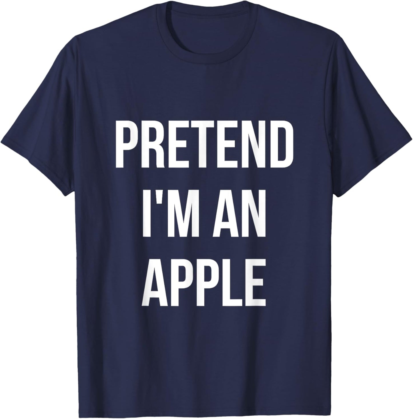 Pretend I'm an Apple Shirt Adult Costume Halloween Red T-Shirt - T-Shirt | Navy