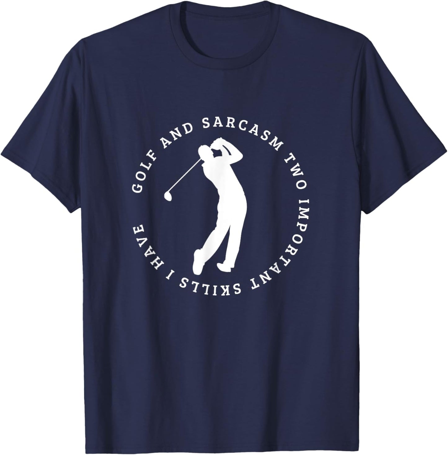 Golf and Sarcasm Funny Golf Player T-Shirt - T-Shirt | Navy