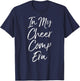 Cute Matching Cheerleader Team Gifts In My Cheer Comp Era T-Shirt - T-Shirt | Navy