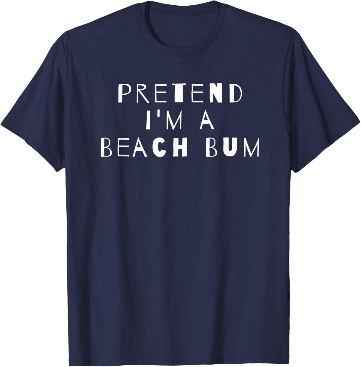 Pretend I'm A Beach Bum Costume Party Sarcastic T-Shirt - T-Shirt | Navy