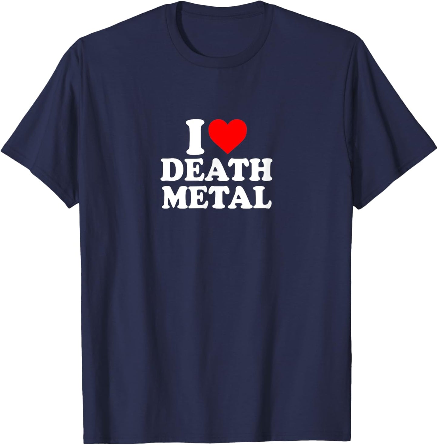 I Love Heart Death Metal Music Simple Cute Funny T-Shirt - T-Shirt | Navy