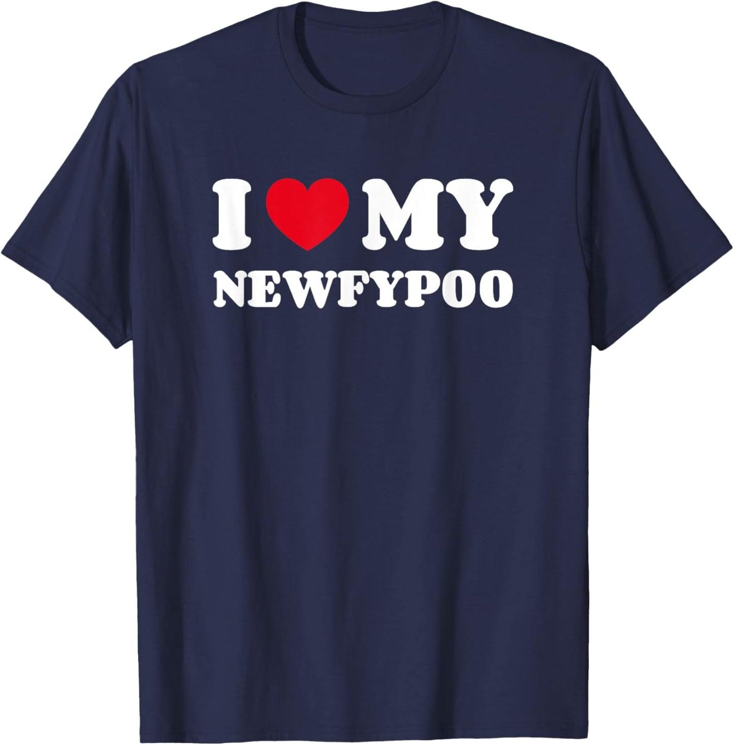 Newfypoos Newfoundland Poodle Mix I Love My Newfypoo T-Shirt - T-Shirt | Navy